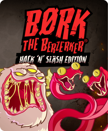 Bork The Berzerker, Hack ‘N’ Slash Edition